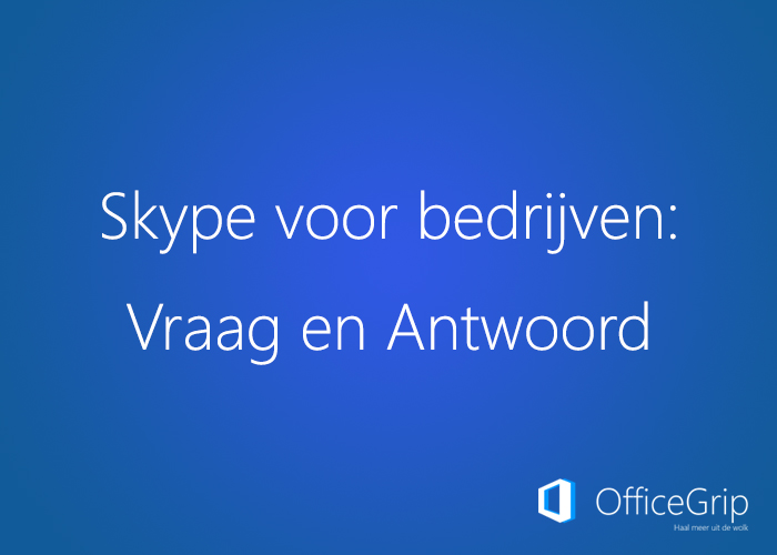 skype-voor-bedrijven-vraag-en-antwoord