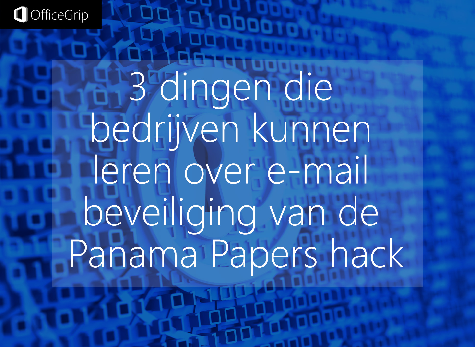 3-dingen-bedrijven-leren-e-mail-beveiliging-panama-papers-hack