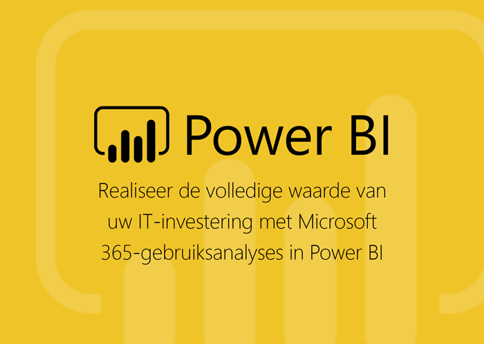 realiseer-waarde-it-investering-microsoft-365-gebruiks-analyses-power-bi