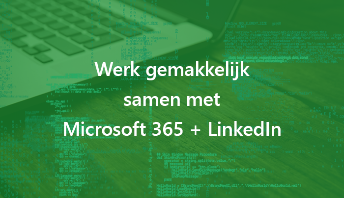werk-gemakkelijk-samen-met-microsoft-365-linkedin