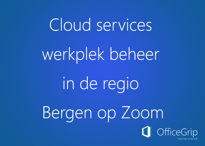 cloud-services-werkplek-beheer-bergen-op-zoom