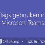 Hoe gebruik je tags in Microsoft Teams